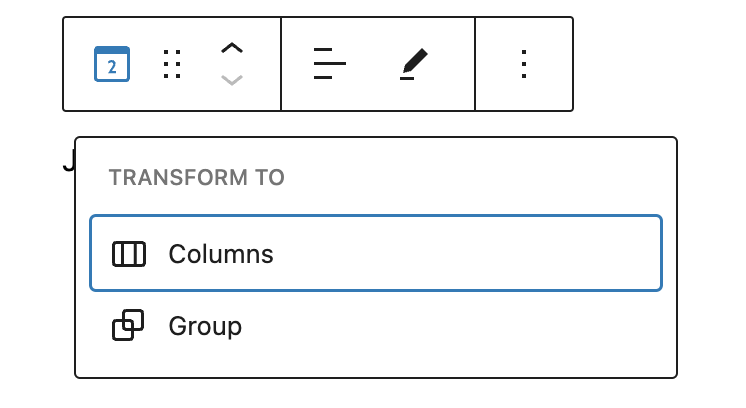 The "Transform to" dropdown menu with options to wrap the block inside a column or group.